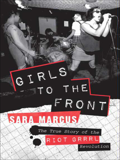 Upplýsingar um Girls to the Front eftir Sara Marcus - Til útláns